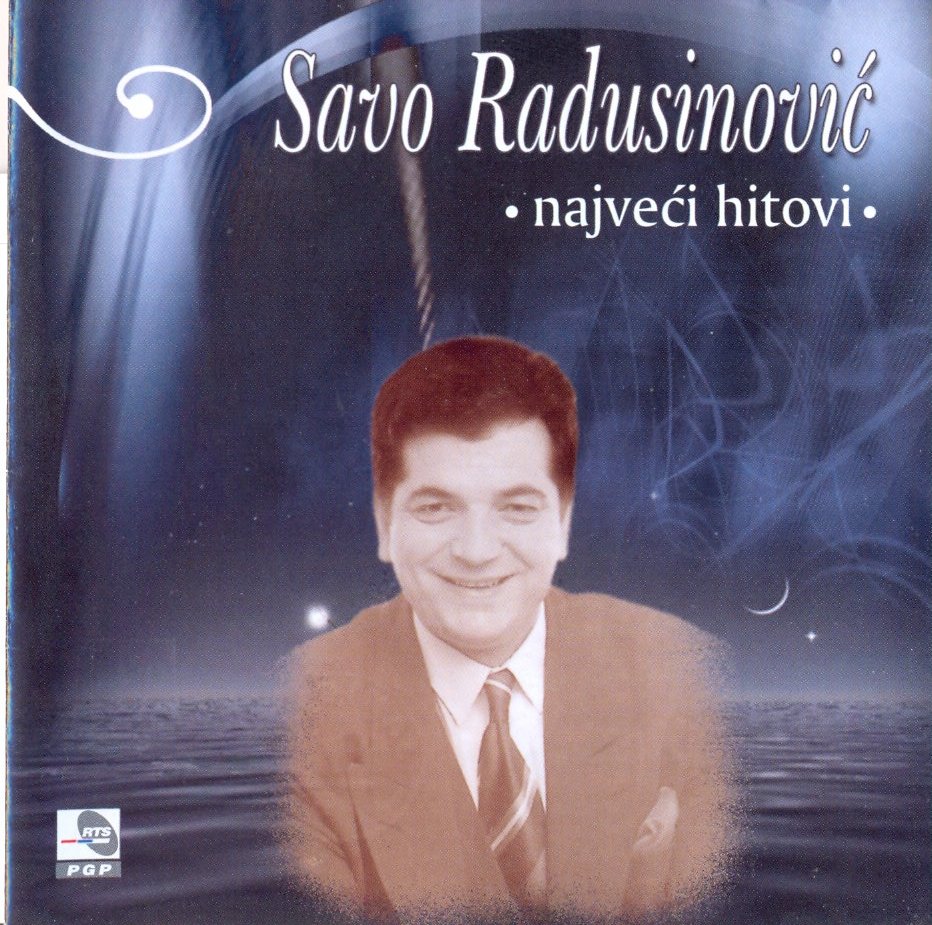 Savo Radusinovic 2006 Najveci Hitovi Prednja